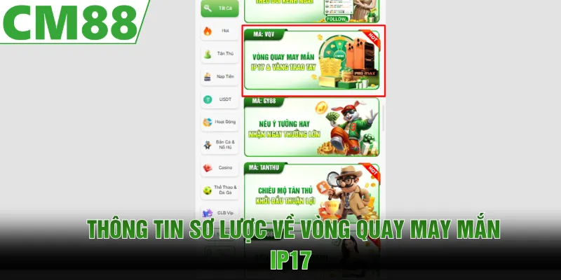 Vòng quay may mắn IP17 mở ra cơ hội nhận thưởng hấp dẫn 